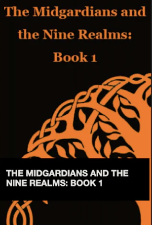 The Midgardians and the Nine Realms : Book 1
